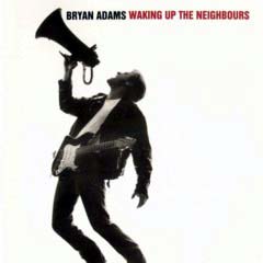 Adams, Bryan - 1991 - Waking Up The Neighbours