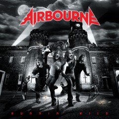 Airbourne - 2007 - Runnin' Wild