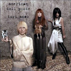 Amos, Tori - 2007 - American Doll Posse
