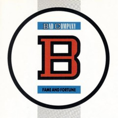 Bad Company - 1986 - Fame And Fortune