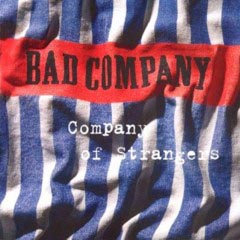 Bad Company - 1995 - Company Of Strangers