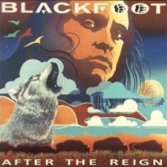 Blackfoot - 1992 - After The Reign