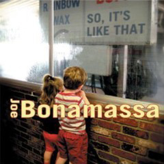 Bonamassa, Joe - 2002 - So, It's Like That