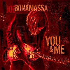Bonamassa, Joe - 2006 - You & Me