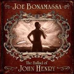 Bonamassa, Joe - 2009 - The Ballad Of John Henry