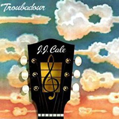 Cale, J.J. - 1976 - Troubadour