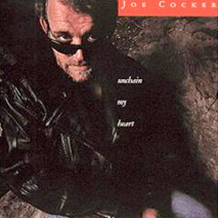 Cocker, Joe - 1987 - Unchain My Heart