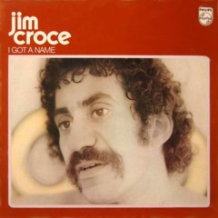 Croce, Jim - 1973 - I Got A Name