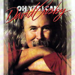 Crosby, David - 1989 - Oh Yes I Can