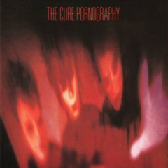 Cure, The - 1982 - Pornography