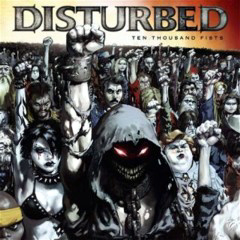 Disturbed - 2005 - Ten Thousand Fists