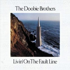 Doobie Brothers, The - 1977 - Livin' On The Fault Line