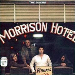 Doors, The - 1970 - Morrison Hotel