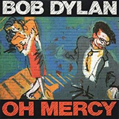 Dylan, Bob - 1989 - Oh Mercy