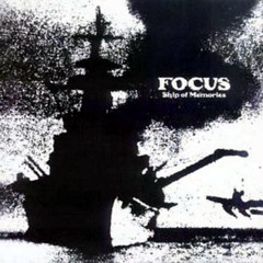 Focus - 1976 - Ship Of Memories