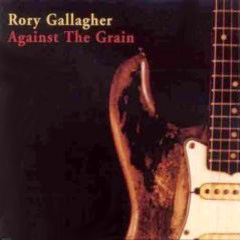 Gallagher, Rory - 1975 - Against The Grain