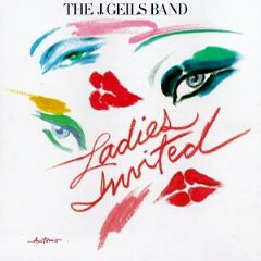 Geils Band, J - 1973 - Ladies Invited