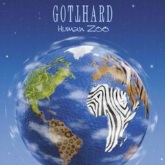 Gotthard - 2003 - Human Zoo