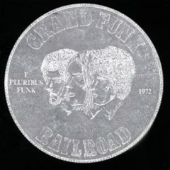 Grand Funk Railroad - 1971 - E Pluribus Funk