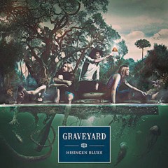Graveyard - 2011 - Hisingen Blues