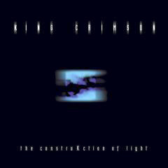 King Crimson - 2000 - The ConstruKction Of Light