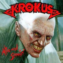 Krokus - 1986 - Alive And Screamin´ (live)