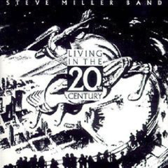 Miller Band, Steve - 1986 - Living In The 20th Century