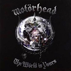 Motörhead - 2010 - The Wörld Is Yours