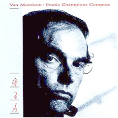 Morrison, Van - 1987 - Poetic Champions Compose