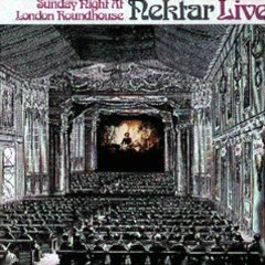 Nektar - 1974 - Sunday Night At London Roundhouse