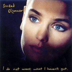 O´Connor, Sinéad - 1990 - I Do Not Want What I Haven´t Got