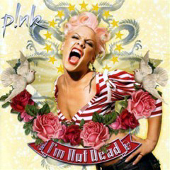 Pink - 2006 - I'm Not Dead