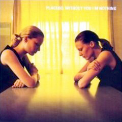 Placebo - 1998 - Without You I´m Nothing