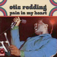Redding, Otis - 1965 - Pain In My Heart