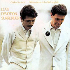 Santana & McLaughlin - 1973 - Love Devotion Surrender