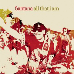 Santana - 2005 - All That I Am