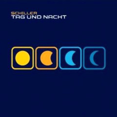 Schiller - 2005 - Tag und Nacht