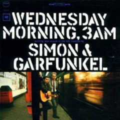 Simon & Garfunkel - 1964 - Wednesday Morning, 3 AM