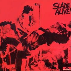 Slade - 1972 - Alive