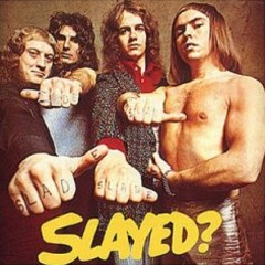 Slade - 1972 - Slayed