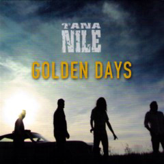 Tana Nile - 2009 - Golden Days
