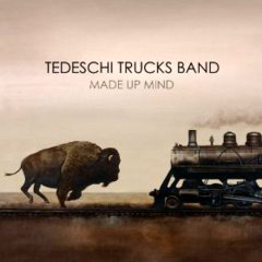 Tedeschi Trucks Band - 2013 - Made Up Mind