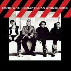 U2 - 2004 - How To Dismantle An Atomic Bomb