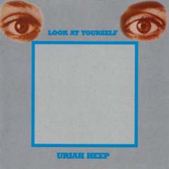 Uriah Heep - 1971 - Look At Yourself