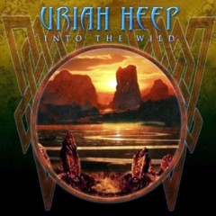 Uriah Heep - 2011 - Into The Wild
