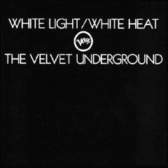 Velvet Underground - 1968 - White Light-White Heat