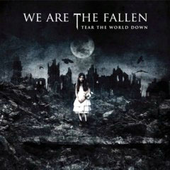 We Are The Fallen - 2010 - Tear The World Down