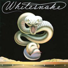 Whitesnake - 1978 - Trouble