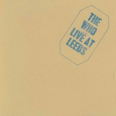 Who, The - 1970 - Live At Leeds