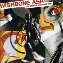 Wishbone Ash - 1978 - No Smoke Without Fire